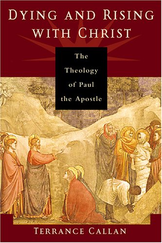 Dying and Rising with Christ: The Theology of Paul the Apostle under Paul in The Books Store
