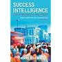 Success Intelligence: Timeless Wisdom for a Manic Society