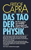 Das Tao der Physik: Die Konvergenz von westlicher Wissenschaft und �stlicher Philosophie