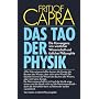 Das Tao der Physik: Die Konvergenz von westlicher Wissenschaft und �stlicher Philosophie