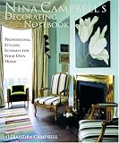 Nina Campbells Decorating Notebook: Insider Secrets and Decorating Ideas for Your Home