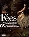 Fées, elfes, dragons & autres créatures des royaumes de féerie