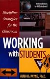 Working with Students: Discipline Strategies for the Classroom;