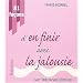 81 fa�ons d'en finir avec la jalousie