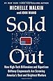 Sold Out: How High-Tech Billionaires & Bipartisan Beltway Crapweasels Are Screwing America's Best & Brightest Workers