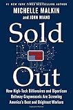 Sold Out: How High-Tech Billionaires & Bipartisan Beltway Crapweasels Are Screwing America's Best & Brightest Workers