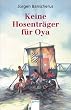 Keine Hosentr�ger f�r Oya