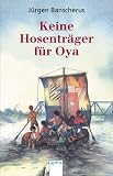 Keine Hosentr�ger f�r Oya