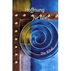 Hoffnung f�r alle. Die Bibel. Design-Edition. Revidierter Text 2002