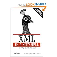 XML in a Nutshell: A Desktop Quick Reference (In a Nutshell (O'Reilly))