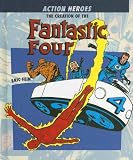 The Creation of the Fantastic Four (Action Heros)