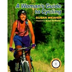 A Woman's Guide to Cycling: Revised