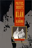 Politics, Society, and the Klan in Alabama, 1915-1949