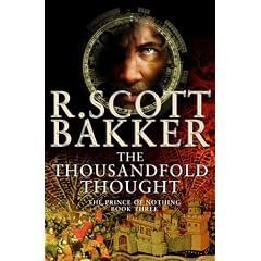 The Thousandfold Thought (The Prince of Nothing, Book 3)