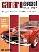 Camaro Exposed: 1967-1969 - Designs, Decisions and the Inside View