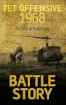 Battle Story Tet Offensive 1968