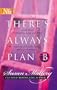 There's Always Plan B (Harlequin Next)
