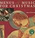 Book Menus & Music for Christmas: Traditional Christmas Carols : Classic Christmas Recipes