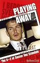 Playing Away: The A-Z of Soccer Sex Scandals