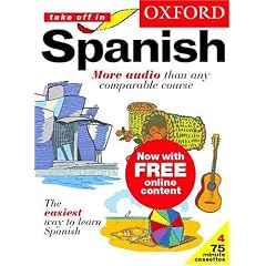 Oxford Take Off in Spanish: Complete Language Learning Pack: A Complete Language Learning Pack (Book & Tapes)