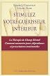 Stimulez votre gu�risseur int�rieur. La th�rapie du champ mental, Comment surmonter peurs, d�pendances et perturbations �motionnelles