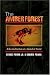 Price Comparison : The Amber Forest: A Reconstruction of a Vanished World.