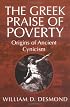 The Greek Praise of Poverty: Origins of Ancient Cynicism