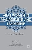 Arab women in management and leadership : stories from Israel