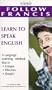 Follow Francis : Learn to Speak English (includes workbook) [VHS]