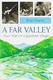 A Far Valley First paperback e―Four Years in a Japanese Village (THE KAN YAMAGUCHI SERIES)