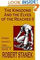 The Kingdoms & The Elves Of The Reaches: Book 2 (Keeper Martin's Tales)