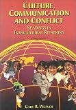 Culture, Communication and Conflict : Readings in Intercultural Relations
