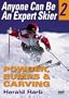 Anyone Can Be An Expert Skier 2: Powder, Bumps, and Carving