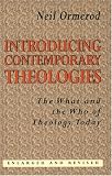 Introducing Contemporary Theologies: The What and the Who of Theology Today