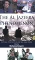 The Al Jazeera Phenomenon: Critical Perspectives on New Arab Media