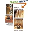 Inside a Catholic Church: A Guide to Signs, Symbols, and Saints by Joseph M. Champlin