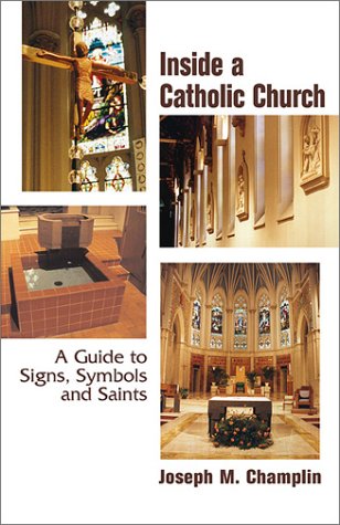 Inside a Catholic Church: A Guide to Signs, Symbols, and Saints