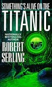 Something's Alive on the Titanic