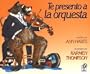 Te presento a la orquesta