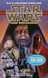 Hard Merchandise: Star Wars: Book 3 of The Bounty Hunter Wars (Star Wars)