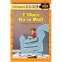 I'm Going to Read (Level 3): I Won't Go to Bed! (I'm Going to Read Series)