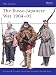 The Russo-Japanese War 1904 - 05