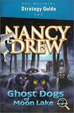 Nancy Drew: Ghost Dogs of Moon Lake Official Strategy Guide