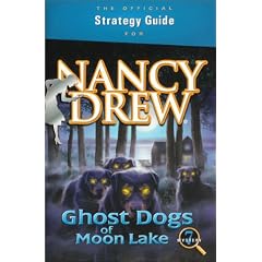 Nancy Drew: Ghost Dogs of Moon Lake Official Strategy Guide
