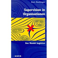 Supervision in Organisationen. Den Wandel begleiten