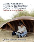 Comprehensive Literacy Instruction in Todays Classrooms: The Whole, the Parts, and the Heart