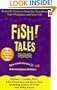 Fish! Tales: Real-Life Stories to Help You Transform Your Workplace and Your Life