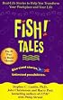Fish! Tales: Real-Life Stories to Help You Transform Your Workplace and Your Life