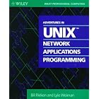 Click here to buy Adventures in Unix Network Applications Programming (Wiley... by  Bill Reiken and Lyle Weiman.
