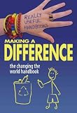 (MAKING A DIFFERENCE: THE CHANGING THE WORLD HANDBOOK) BY Hardcover (Author) Hardcover Published on (01 , 2009)